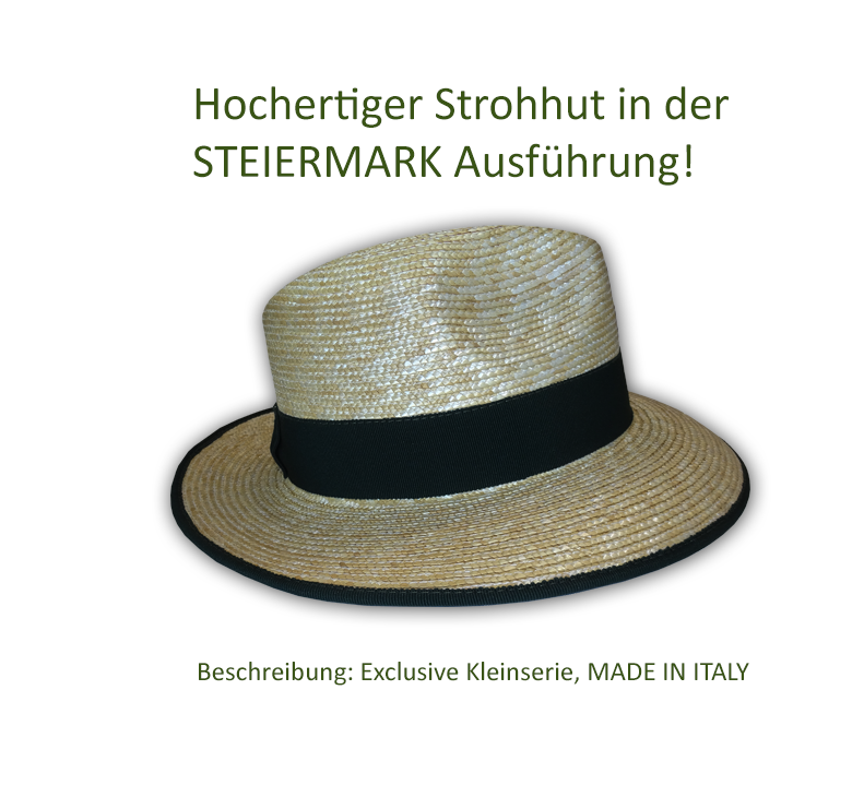 wir haben den originalen steiermark strohhut zum besten preis, steiermark huiete fuer bezirk leibnitz und bezirk deutschlandsberg